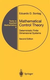 Mathematical control theory : deterministic finite dimensional systems; Eduardo D. Sontag; 1998