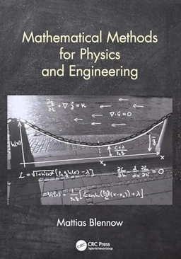 Mathematical methods for physics and engineering; Mattias Blennow; 2018