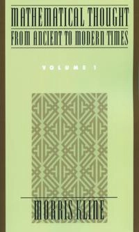 Mathematical thought from ancient to modern times; Morris Kline; 1990