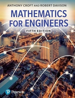 Mathematics for engineers; Anthony Croft; 2019