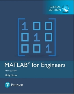 MATLAB for engineers; Holly Moore; 2019