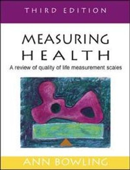 Measuring health : a review of quality of life measurement scales; Ann Bowling; 2005