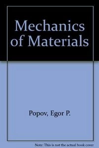 Mechanics of materials; Egor Paul Popov; 1978