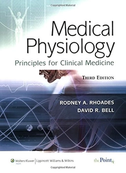 Medical physiology : principles for clinical medicine; Rodney Rhoades, David R. Bell; 2009