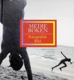 Medieboken - Fotografisk bild; Stefan F Lindberg, Lars Åberg; 1997