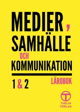 Medier, samhälle och kommunikation 1&2 - Lärobok; Meg Marnon; 2017