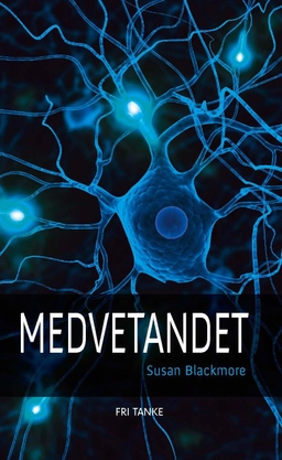 Medvetandet; Susan Blackmore; 2015