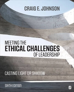 Meeting the ethical challenges of leadership : casting light or shadow; Johnson; 2017