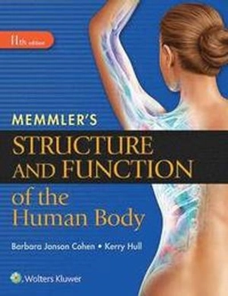 Memmler's Structure and Function of the Human Body, HC; Barbara Janson Cohen, Kerry L Hull; 2015