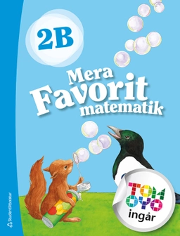 Mera Favorit matematik 2B; Katariina Asikainen, Sirpa Haapaniemi, Sirpa Mörsky, Arto Tikkanen, Juha Voima; 2018