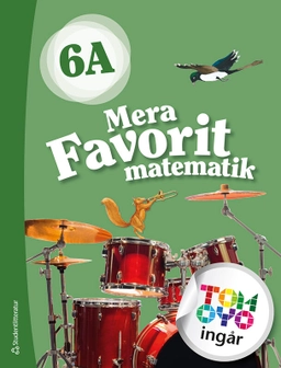 Mera Favorit matematik 6A Elevpaket; Katariina Asikainen, Kimmo Nyrhinen, Pekka Rokka, Päivi Vehmas; 2023