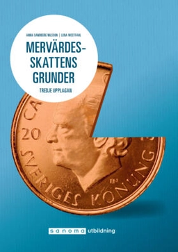 Mervärdesskattens grunder; Anna Sandberg Nilsson, Lena Westfahl; 2018