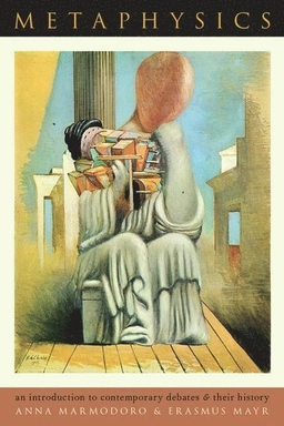 Metaphysics; Anna Marmodoro, Erasmus Mayr; 2019