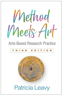 Method meets art : arts-based research practice; Patricia Leavy; 2020