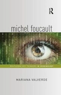 Michel Foucault; Mariana Valverde; 2017