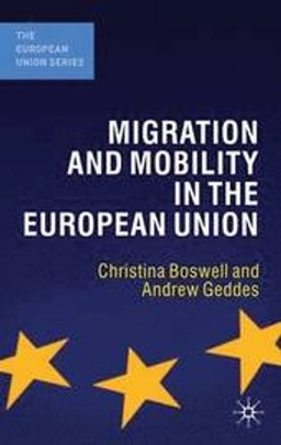 Migration and mobility in the European Union; Christina Boswell; 2011