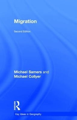 Migration [electronic resource] / Michael Samers and Michael Collyer ; Michael. Samers; -