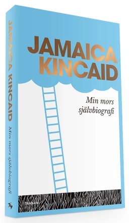 Min mors självbiografi; Jamaica Kincaid; 2018