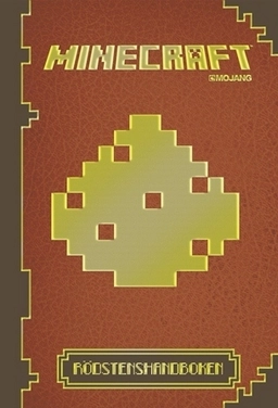 Minecraft : Rödstenshandboken; Isabella Berthagen, Björn Åström, Petter Sjölund; 2014