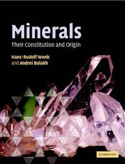 Minerals : their constitution and origin; Hans-Rudolf Wenk; 2004