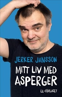 Mitt liv med Asperger; Jerker Jansson; 2014