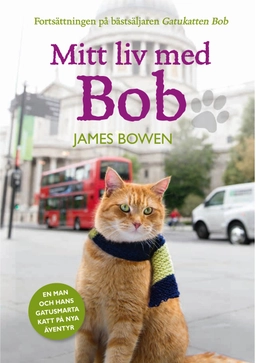 Mitt liv med Bob; James Bowen; 2014
