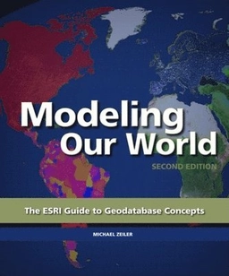 Modeling our world : the ESRI guide to geodatabase concepts; Michael. Zeiler; 2010