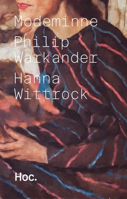 Modeminne; Philip Warkander, Hanna Wittrock; 2023