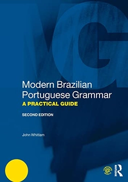 Modern Brazilian Portuguese Grammar; John Whitlam; 2017