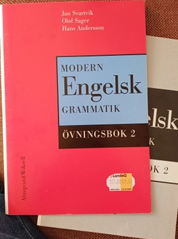 Modern engelsk grammatik Övningsbok 2 + Facit; J. Svartvit, O. Sager & H. Andersson ; 2004