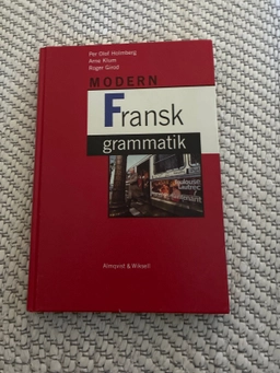 Modern fransk grammatik; Per Olof Holmberg, Arne Klum, Roger Girod; 1993