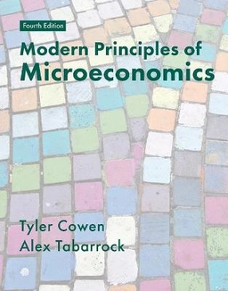 Modern principles : microeconomics; Tyler Cowen; 2018