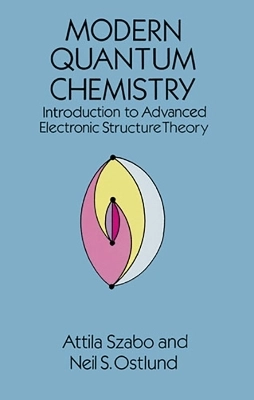 Modern quantum chemistry - introduction to advanced electronic structure th; Attila Szabo ; 1996