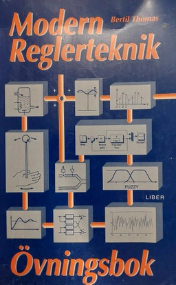 Modern reglerteknik Övningsbok; Bertil Thomas; 2001