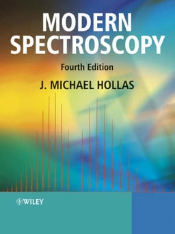 Modern Spectroscopy; J. Michael Hollas; 2003