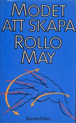Modet att skapa; Rollo May; 1984