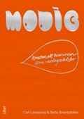 Modig : konsten att övervinna sina vardagsrädslor; Carl Lindeborg, Sofia Sivertsdotter; 2009