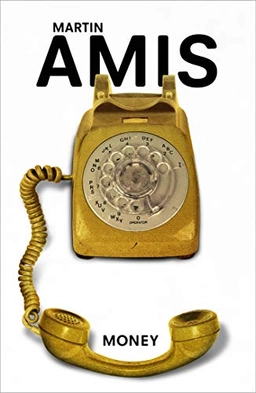 Money : a suicide note; Martin Amis; 2005