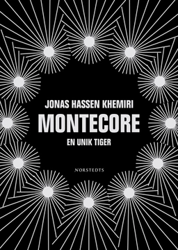 Montecore : En unik tiger; Jonas Hassen Khemiri; 2006