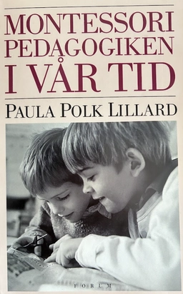 Montessoripedagogiken; Paula Polk Lillard; 1993