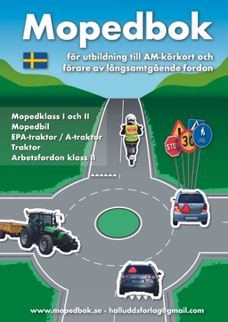 Mopedbok för utbildning till AM-körkort och förare av långsamt gående fordon; Stig Jörgen H. Hälludd; 2024