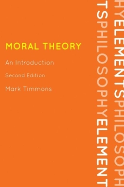 Moral theory; Mark Timmons; 2013