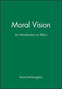 Moral vision - an introduction to ethics; David Mcnaughton; 1988