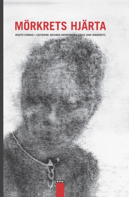Mörkrets hjärta; Joseph Conrad, David Zane Mairowitz, Catherine Anyango Grünewald (bild); 2018