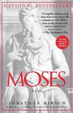 Moses : a life; Jonathan Kirsch; 1999