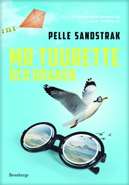 Mr Tourette och draken; Pelle Sandstrak; 2016