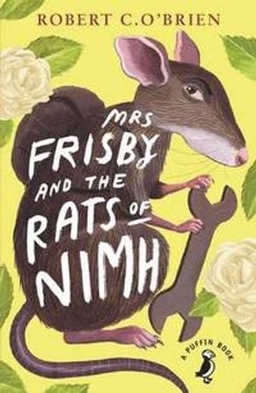Mrs Frisby and the rats of NIMH; Robert C. O'Brien; 2014