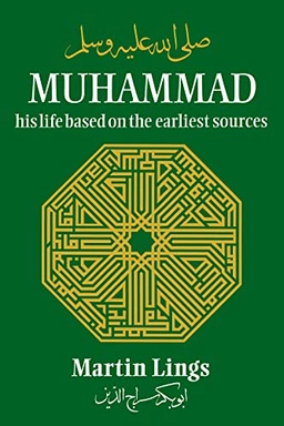 Muhammad : his life based on the earliest sources; Martin Lings; 1991