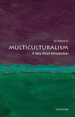 Multiculturalism : a very short introduction; Ali Rattansi; 2011