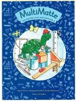 Multimatte Geometri och mätningar A; Ingrid Olsson, Margareta Forsbäck, Annika Mårtensson; 1999